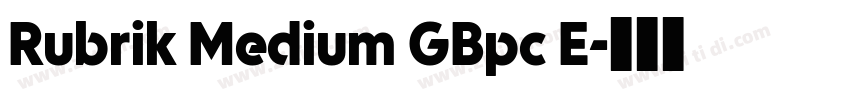 Rubrik Medium GBpc E字体转换